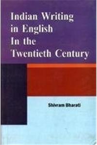 Indian Writing in English in the Twentieth Century