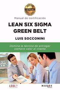 Lean Six Sigma Green Belt. Manual de certificación