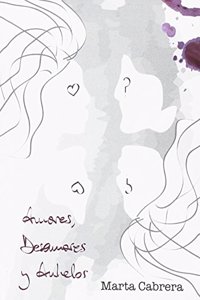 Amores, desamores y anhelos