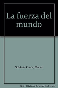 La fuerza del mundo
