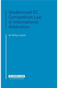 Modernised EC Competition Law in International Arbitration