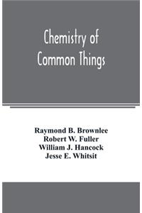 Chemistry of common things