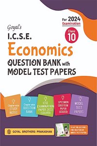 Goyal's ICSE Economics Specimen Question Bank with Model Test Papers Class 10 for 2024 Examination