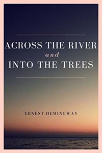 Across the River and into the Trees (Hardback)