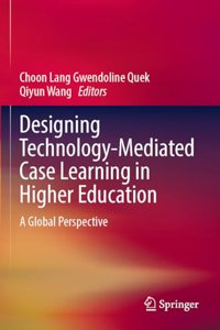 Designing Technology-Mediated Case Learning in Higher Education