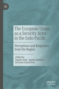 European Union as a Security Actor in the Indo-Pacific