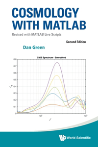 Cosmology with Matlab: Revised with MATLAB Live Scripts (Second Edition)
