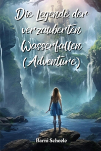 Die Legende der verzauberten Wasserfallen (Adventure)