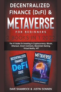 Decentralized Finance (DeFi) & Metaverse For Beginners 2 Books in 1 2022