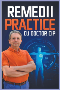 Remedii practice cu Doctor Cip