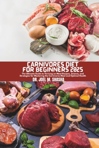 Carnivores Diet for Beginners 2025