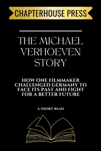 The Michael Verhoeven Story