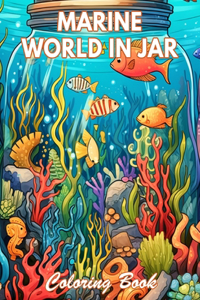 Marine World in Jar Coloring Book
