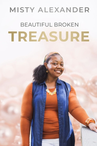 Beautiful Broken Treasure