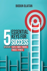 5 Essential Keys for Success