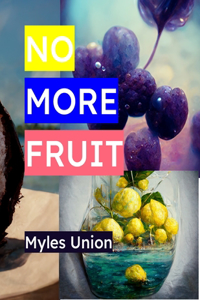 No More Fruit