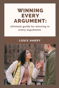 Winning Every Argument