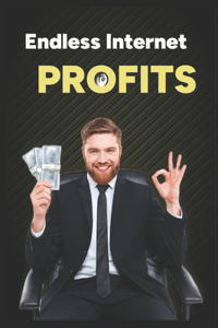 Endless Internet Profits