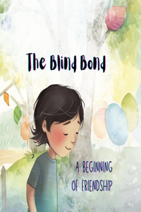 The Blind Bond a Beginning of Friendship