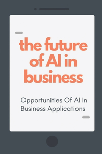 Future Of AI In Business