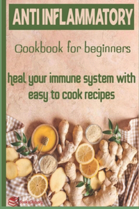 Anti-Inflammatory Cookbook for Beginners