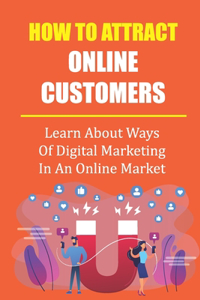 How To Attract Online Customers