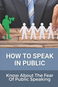 How To Speak In Public