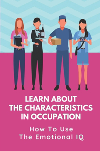 Learn About The Characteristics In Occupation