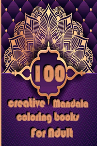 100 creative mandala coloring books for adults