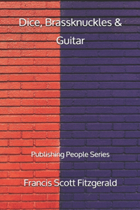 Dice, Brassknuckles & Guitar - Publishing People Series