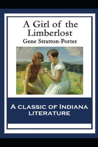 A Girl of the Limberlost Illustrated