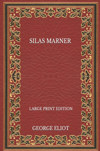 Silas Marner - Large Print Edition