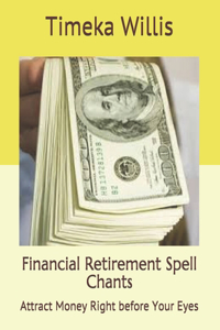 Financial Retirement Spell Chants