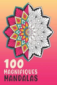 100 Magnifiques Mandalas
