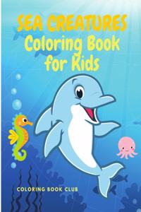 Sea Creatures Coloring Book for Kids