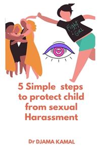 5 Simple Steps to protect child from sexual Harassment