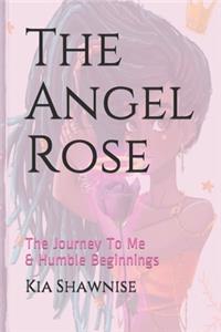 The Angel Rose