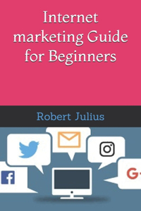 Internet Marketing Guide for Beginners