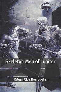 Skeleton Men of Jupiter