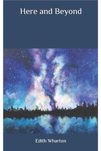 Here and Beyond