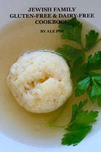 Jewish family Gluten-Free & Dairy-Free Cookbook