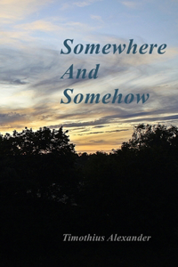 Somewhere And Somehow
