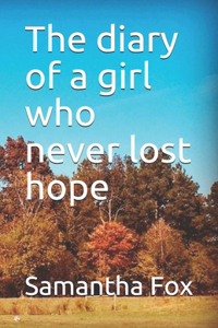 The diary of a girl who never lost hope