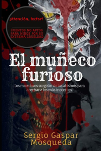 muñeco furioso y otras criaturas aterradoras