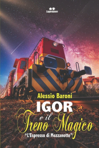 Igor E Il Treno Magico...