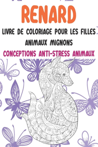 Livre de coloriage pour les filles - Animaux mignons - Conceptions anti-stress Animaux - Renard