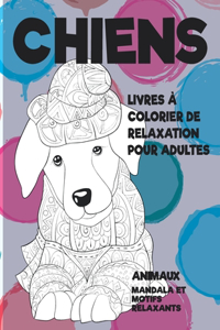 Livres à colorier de relaxation pour adultes - Mandala et motifs relaxants - Animaux - Chiens