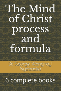 The Mind of Christ process and formula