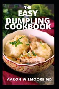 Easy Dumplings Cookbook