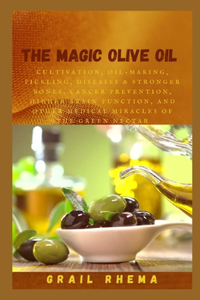 The Magic olive oil